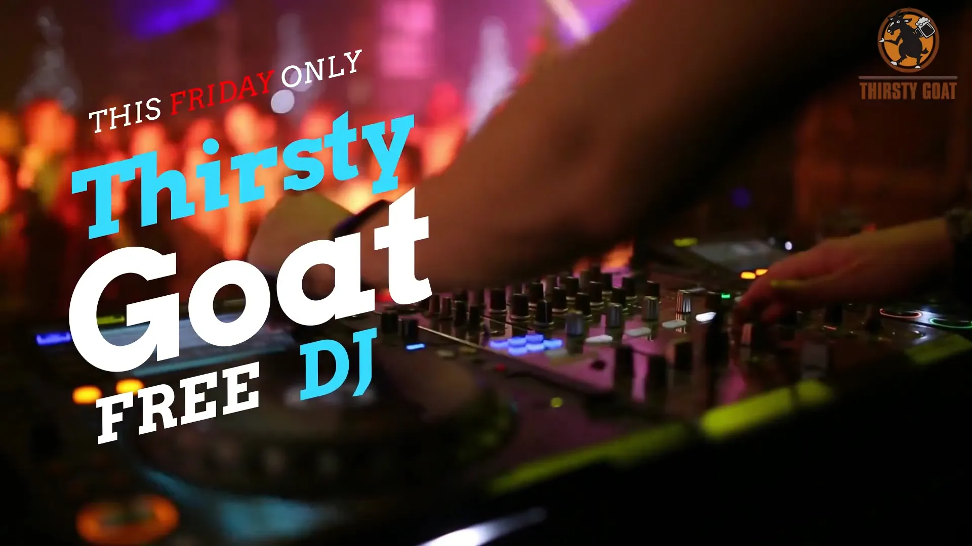 Thirsty Goat DJ Advertisement Video Thumbnail